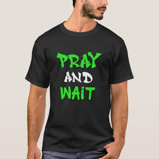 Pray and wait Men's Basic T-Shirt Tシャツ (正面)