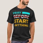 Pray before start anything tシャツ (正面)