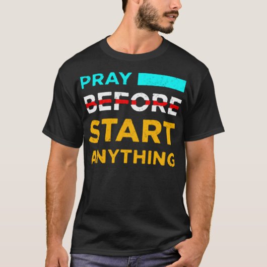 Pray before start anything tシャツ (正面)