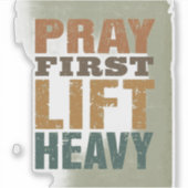 Pray First Lift Heavy Shirt – Christian Fitness Mo シール (正面)