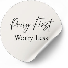 Pray First, Worry Less – Minimal Christian Sticker ラウンドシール