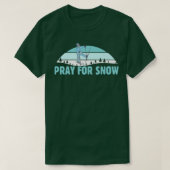 Pray For Snow Ski Cool Adventure Gift Tシャツ (デザイン正面)