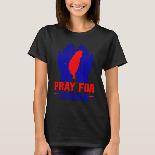 Pray For Taiwan Love Taiwan Support Taiwanese Flag Tシャツ (正面)