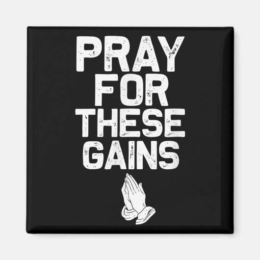 Pray For These Gains Fitness Gym Motivational  マグネット (正面)