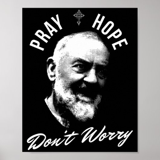 Pray Hope And Don't Worry Saint Padre O  ポスター (正面)