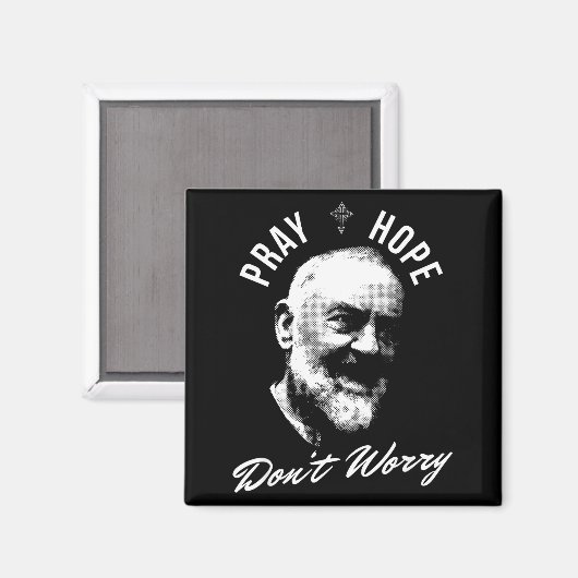 Pray Hope And Don't Worry Saint Padre O  マグネット (正面/裏面)