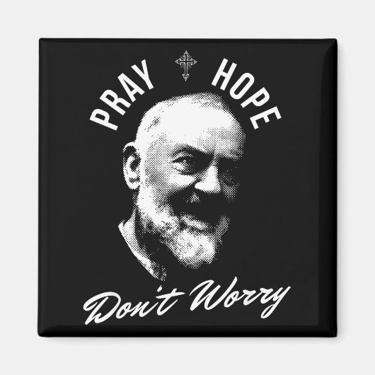 Pray Hope And Don't Worry Saint Padre O  マグネット (正面)