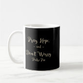 Pray Hope And Don't Worry St. Padre O Quote  コーヒーマグカップ (左)