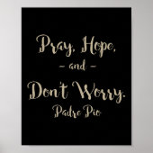 Pray Hope And Don't Worry St. Padre O Quote ポスター (正面)