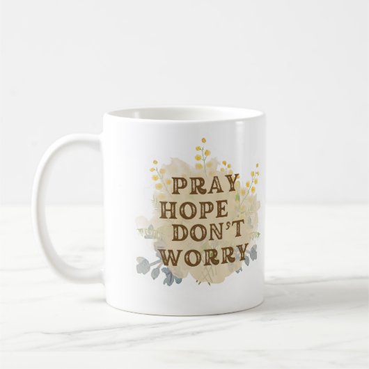 Pray, Hope, Don’t Worry Catholic Floral Mug コーヒーマグカップ (左)