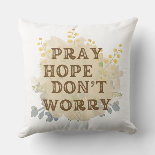 Pray, Hope, Don't Worry Catholic Floral Pillow クッション (裏面)