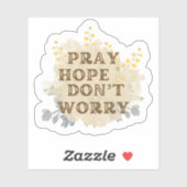 Pray, Hope, Don't Worry Catholic Floral Sticker シール (シート)