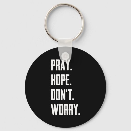 Pray Hope Dont Worry Christianity Prayer  キーホルダー (正面)