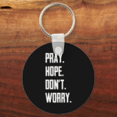 Pray Hope Dont Worry Christianity Prayer  キーホルダー (正面)