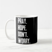 Pray Hope Dont Worry Christianity Prayer  コーヒーマグカップ (左)