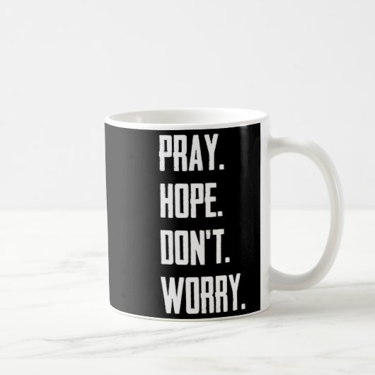 Pray Hope Dont Worry Christianity Prayer  コーヒーマグカップ (右)