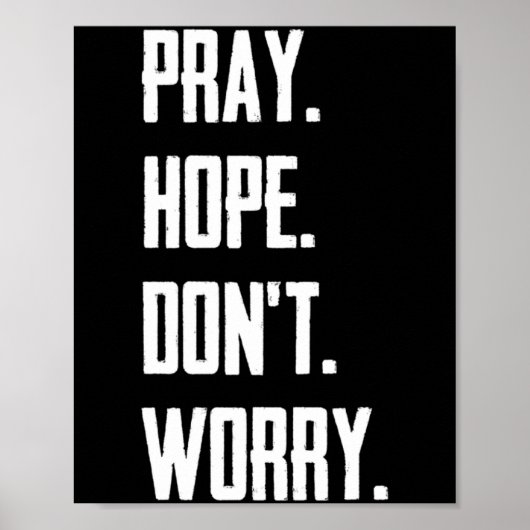 Pray Hope Dont Worry Christianity Prayer  ポスター (正面)