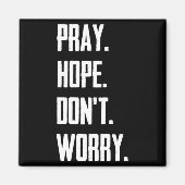 Pray Hope Dont Worry Christianity Prayer  マグネット (正面)