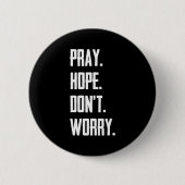 Pray Hope Dont Worry Christianity Prayer  缶バッジ (正面)