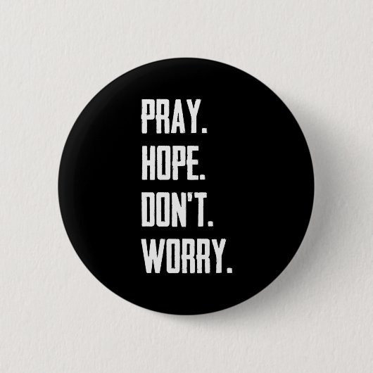 Pray Hope Dont Worry Christianity Prayer  缶バッジ (正面)