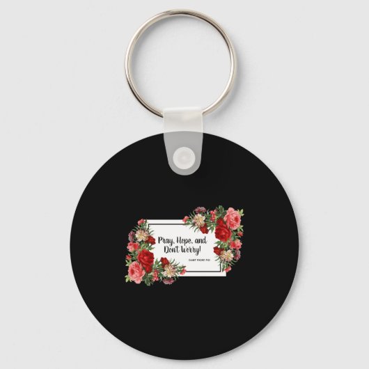 Pray Hope Dont Worry St Padre O Religious  キーホルダー (正面)