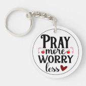 Pray More Worry Less Christian Quote Custom キーホルダー (正面)