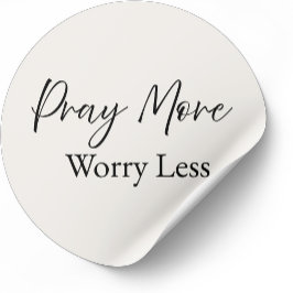 Pray More Worry Less – Minimal Christian Sticker ラウンドシール