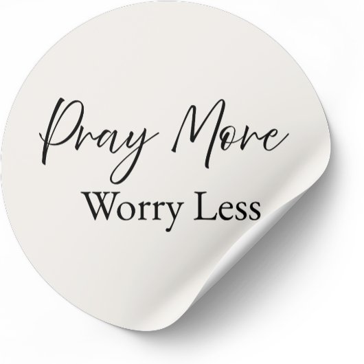 Pray More Worry Less – Minimal Christian Sticker ラウンドシール