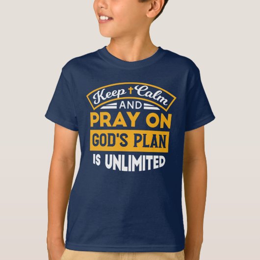 Pray On and Trust God's Unlimited Plan Faith-Based Tシャツ (正面)
