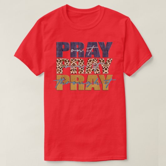 Pray On It Pray Over It Pray Through It Leopard Ch Tシャツ (デザイン正面)