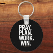 Pray Plan Work Win- Faith Hustle Christian Motivat キーホルダー (正面)