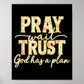 Pray Wait Trust God Has A Plan Floral Faith Christ ポスター (正面)
