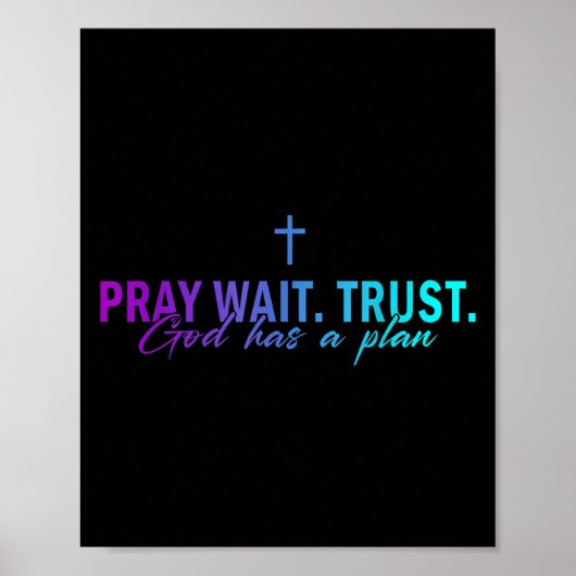 Pray Wait Trust God Has A Plan Gradient Cross  ポスター (正面)