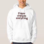 Prayer changes everything-religious saying パーカ (正面)