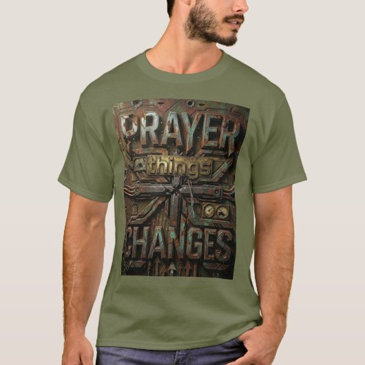Prayer Changes Things – Industrial Metallic T-Shir Tシャツ (正面)