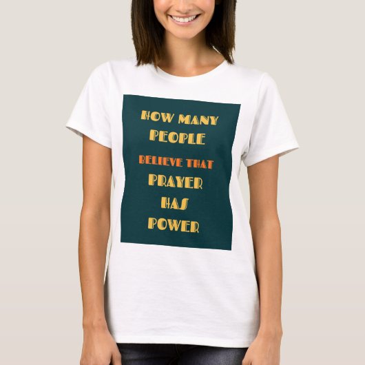 Prayer Has Power Faith Inspirational Quote T-Shirt Tシャツ (正面)