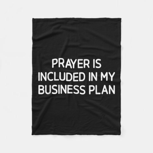 Prayer Is Included In My Business Plan, Motivation フリースブランケット (正面)