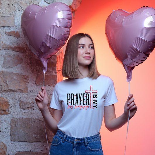 Prayer is My Love Language Valentine's Tee Tシャツ