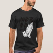 Praying Hands Christian Hand To Hand Combat Tシャツ (正面)