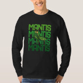 Praying Mantis Repeat Bug Insects Collector Entomo Tシャツ (正面)