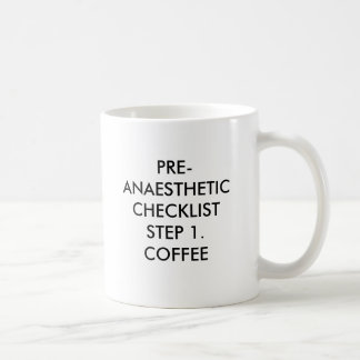 PRE-ANAESTHETIC CHECKLISTSTEP 1.のコーヒー、PRE-AN… コーヒーマグカップ