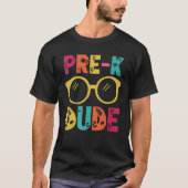 Pre k Dude Glasses Back To School Teacher Student  Tシャツ (正面)