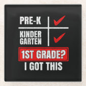 PRE-K KINDERGARTEN 1ST GRADE? I GOT THIS ガラスコースター (正面)