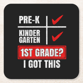 PRE-K KINDERGARTEN 1ST GRADE? I GOT THIS スクエアペーパーコースター