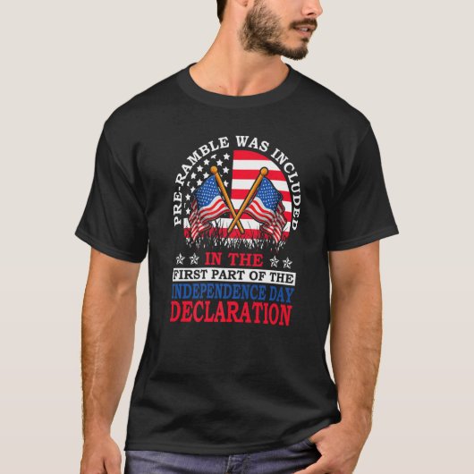 Pre-Ramble Was Included 4th of July Independence D Tシャツ (正面)