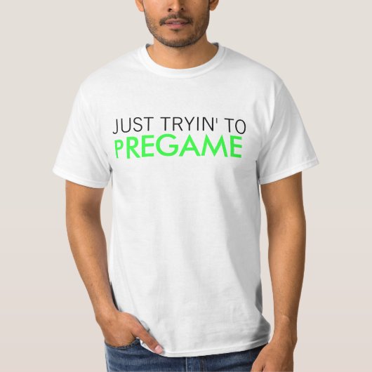PregameへのちょうどTryin Tシャツ (正面)