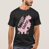 Preggosaurus 2022 Dinosaur Trex Tシャツ (正面)