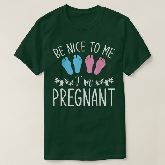 Pregnancy Announcement Be Nice To Me Im Pregnant P Tシャツ (デザイン正面)