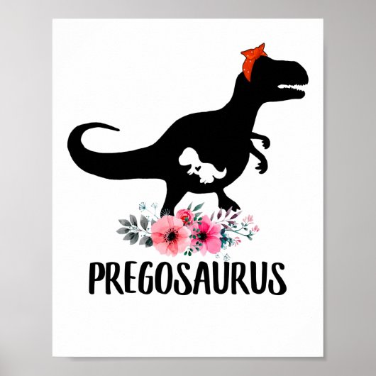 Pregosaurus Funny Pregnancy Gift ポスター (正面)