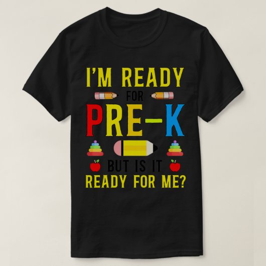 PreKの準備は整っているが、準備は整っている Tシャツ (デザイン正面)
